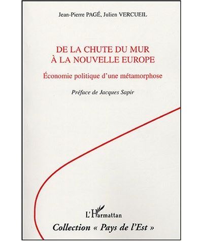De la chute du Mur a la Nouvelle Europe Economie politique d