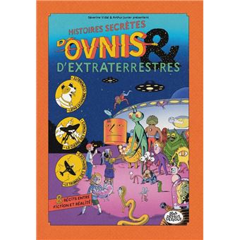 couverture de : Histoires secr&egrave;tes d'ovnis et d'extraterrestres