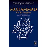 Muhammad, vie du prophète - Les enseignements spirituels et contemporains