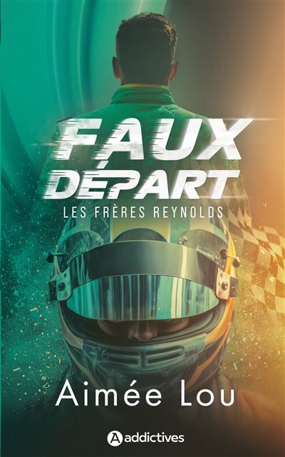 Les Frères Reynolds - Faux départ - Aimée Lou - Addictives Eds - broché - Roman