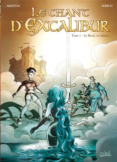 Le Chant d'Excalibur T01