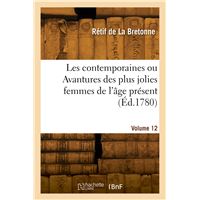 Les contemporaines ou Avantures des plus jolies femmes de l'âge présent. Volume 12