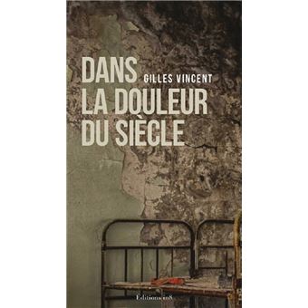 Dans la douleur du siècle - 1