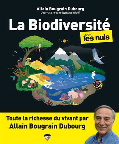 La Biodiversité pour les Nuls - Allain Bougrain Dubourg (2025)