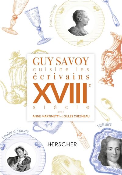 Guy Savoy cuisine les ecrivains, XVIIIe siecle