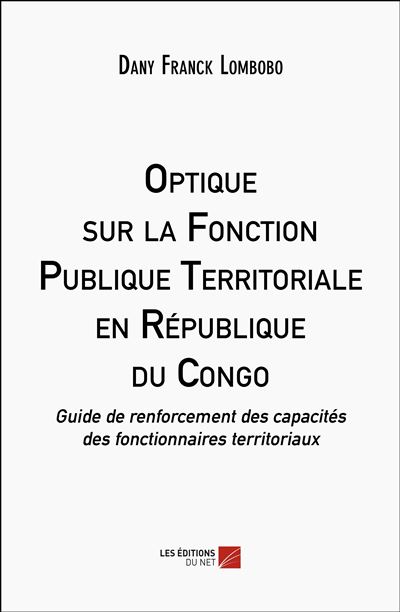 Optique sur la Fonction Publique Territoriale en République du Congo