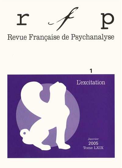 RFP 2005, t. 69, n° 1 L'excitation - Collectif - Puf - broché - Revue