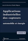 Applications industrielles des capteurs Vol. 4 : automobile et énergie