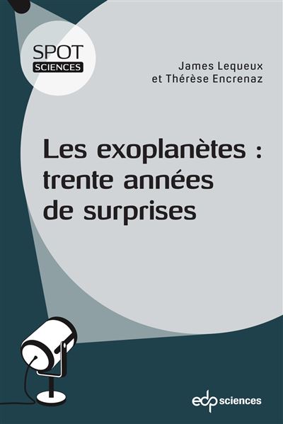 Les exoplanètes : trente années de surprises - James Lequeux - broché