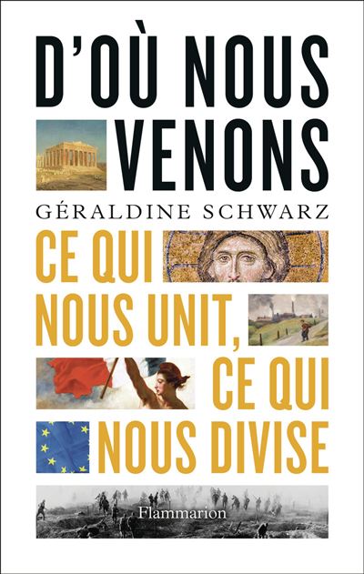 D'où nous venons : Ce qui nous unit, ce qui nous divise - Géraldine Schwarz (2024)