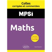 Maths. MPSI. Colles corrigées et commentées