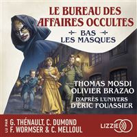 Le Bureau des affaires occultes - Bas les masques - Une bande dessinée audio d'après l'univers d'Eric Fouassier
