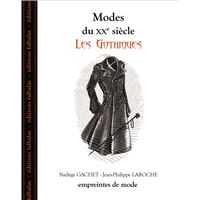 Modes du Xxe Siècle - les Gothiques
