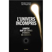 L'univers incompris - L'univers sur les zones d'ombre du cosmos
