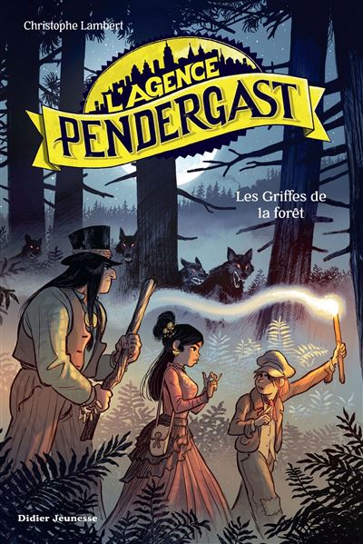 L'Agence Pendergast - Les Griffes de la forêt - Christophe Lambert - broché