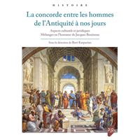 La concorde entre les hommes de l'Antiquité à nos jours