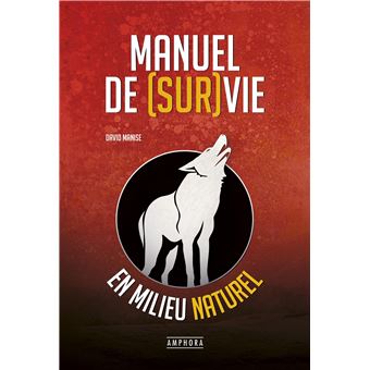 Manuel de survie en milieu naturel - 1