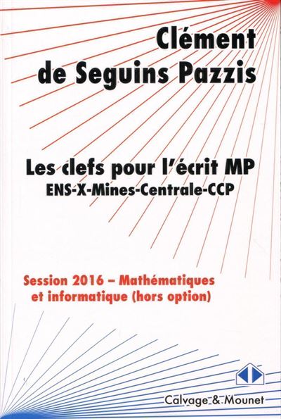 Les clefs pour l'écrit MP de mathématiques des concours 2016 - Laurent Sartre - broché