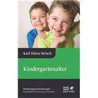 Kindergartenalter (Bindungspsychotherapie, Bd. 3)