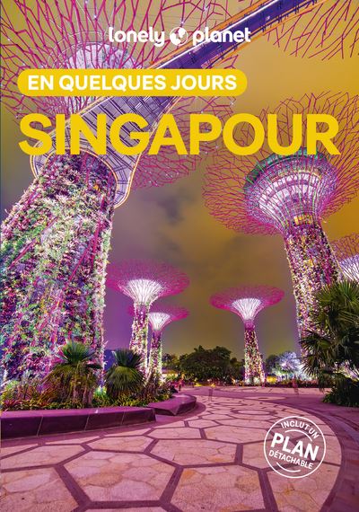 Singapour En quelques jours 7ed - Lonely Planet - Lonely Planet - broché - Guide - Lonely Planet