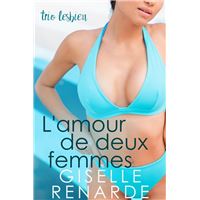 L'amour de deux femmes: trio lesbien