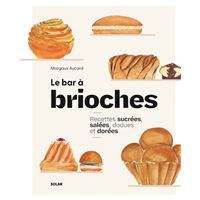 La brioche de nos rêves - broché - Deborah Dupont-Daguet - Achat