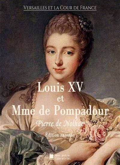 couverture de : Louis XV et madame de Pompadour
