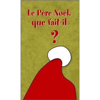 Le Père Noêl, que fait-il ? - 1