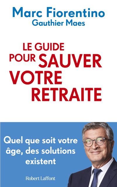 Le guide pour sauver votre retraite - Marc Fiorentino (2024)