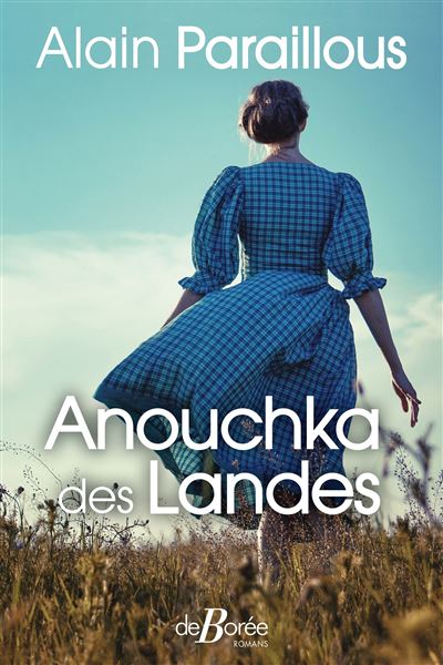 Anouchka des Landes - Alain Paraillous - broché