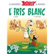 Astérix - Tome 40 - L'Iris blanc