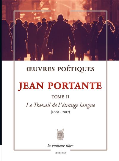 Oeuvres Poétiques Tome 2 Jean Portante