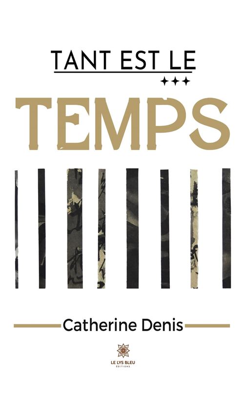 Tant est le temps - Catherine Denis - broché
