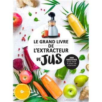 Le grand livre de l'extracteur de jus - 1