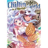 Chillin' Life in a Different World - Tome 07