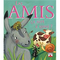 Les amis, ça sert à quoi ?