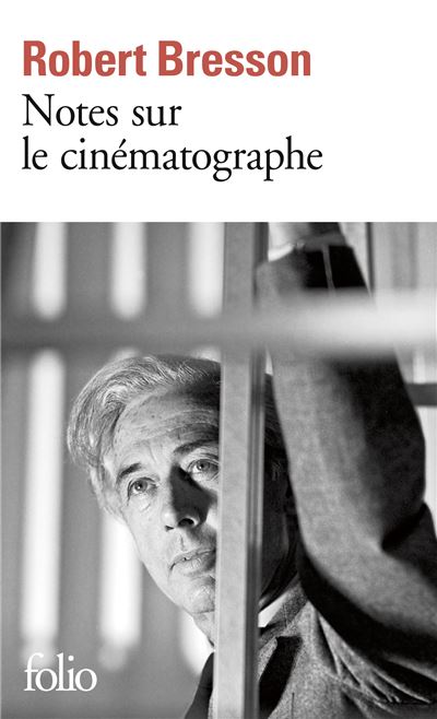 Notes sur le cinématographe - Robert Bresson (1995)