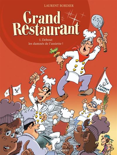 Grand Restaurant - Tome 01 - Laurent Bordier