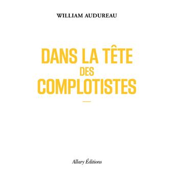 Dans la tête des complotistes - 1