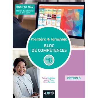 Première et terminale métiers du commerce et de la vente blocs de compétences 4B