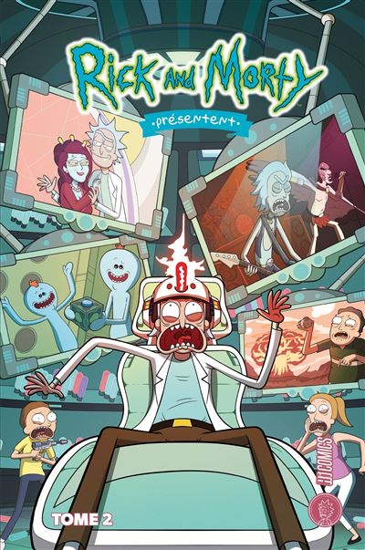 Rick and Morty présentent - Tome 02 - Dans les Coulisses du Multivers