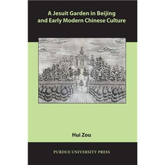 A Jesuit Garden in Beijing and Early Modern Chinese Culture - 1