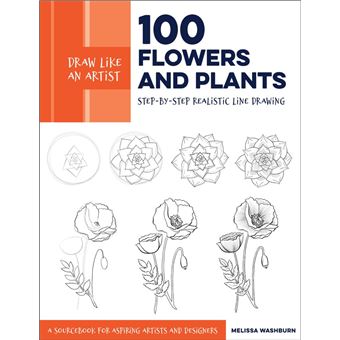 Draw Like an Artist: 100 Flowers and Plants - 1