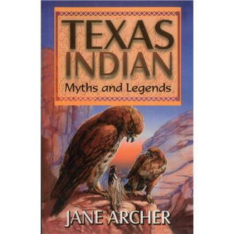 Texas Indian Myths & Legends - 1