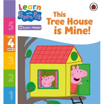 Learn with Peppa Phonics Level 4 Book 13 – This Tree House is Mine! (Phonics Reader) - 1