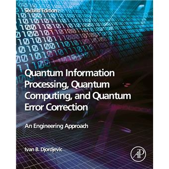Quantum Information Processing, Quantum Computing, and Quantum Error Correction - 1