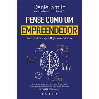 Pense Como um Empreendedor: Ideias e Métodos para Negócios de Sucesso - 1
