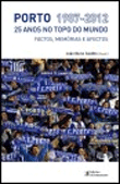 Porto 1987-2012: 25 Anos no Topo do Mundo