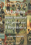 Angelina - Uma Mulher do Povo na I Republica