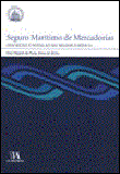 Seguro Marítimo de Mercadorias - Descrição e Notas ao Seu Regime Jurídico
